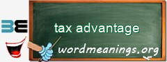 WordMeaning blackboard for tax advantage